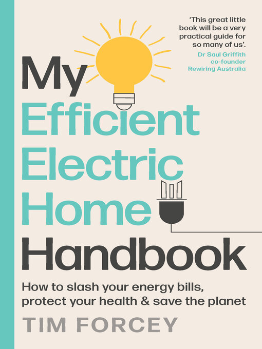 Title details for My Efficient Electric Home Handbook by Tim Forcey - Available